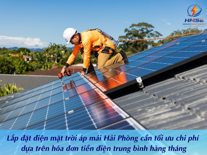 Lắp đặt điện mặt trời áp mái Hải Phòng cần tối ưu chi phí dựa trên hóa đơn tiền điện trung bình hàng tháng