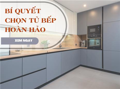 Bí Quyết Chọn Tủ Bếp Hoàn Hảo: 5 Yếu Tố Không Thể Bỏ Qua Để Có Không Gian Bếp Đúng Ý Nhất!