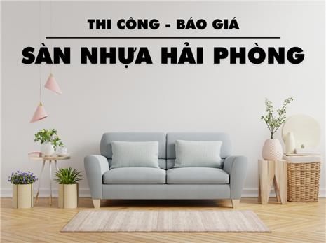 SÀN NHỰA HẢI PHÒNG - BÁO GIÁ THI CÔNG SÀN NHỰA HẢI PHÒNG 2025