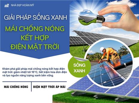 Mái chống nóng kết hợp điện mặt trời - Giải pháp tiết kiệm điện 2in1 hiện đại