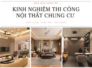 Kinh Nghiệm Thi Công Nội Thất Chung Cư Hải Phòng Chuẩn 2026 Từ A - Z